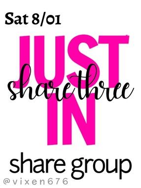 ❌ CLOSED‼️🖤 SAT 8/01 SHARE 3 JUST IN Share Group